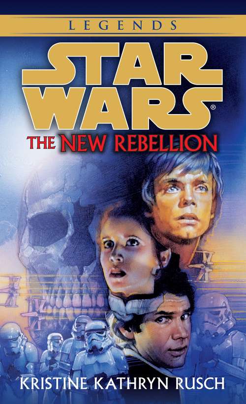 The New Rebellion: Star Wars (Star Wars - Legends)