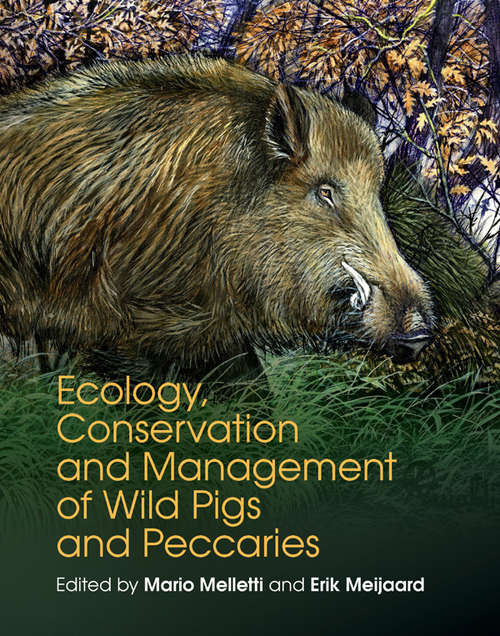 Book cover of Ecology, Conservation and Management of Wild Pigs and Peccaries