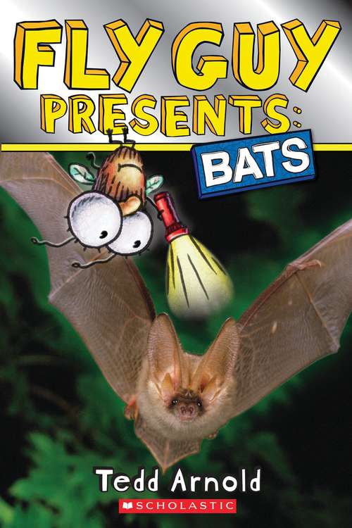 Book cover of Fly Guy Presents: Bats (Scholastic Reader, Level 2 Series)