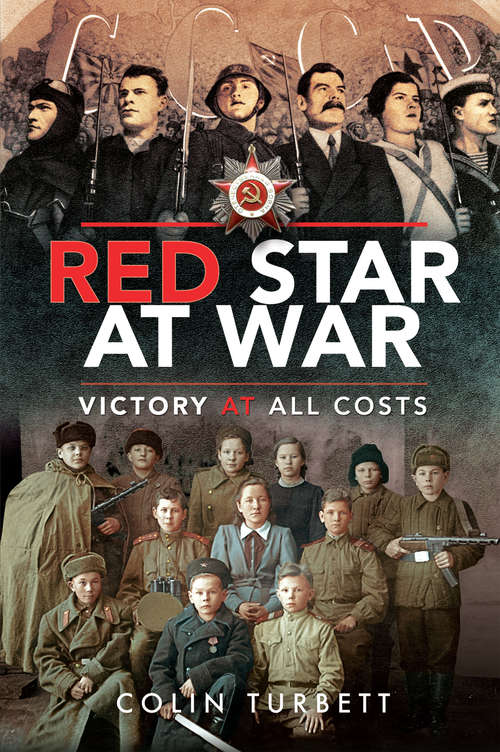 Red Star at War: Victory at All Costs