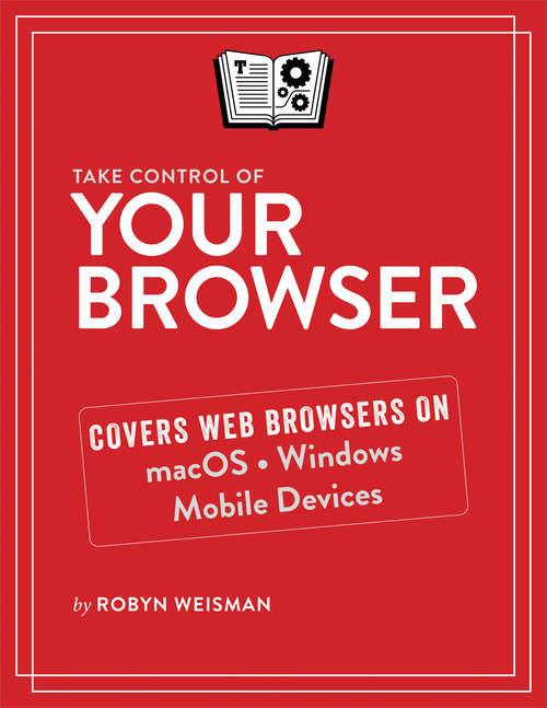 Book cover of Take Control of Your Browser