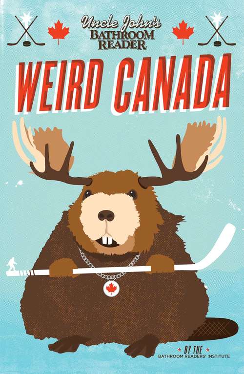 Book cover of Uncle John's Bathroom Reader Weird Canada