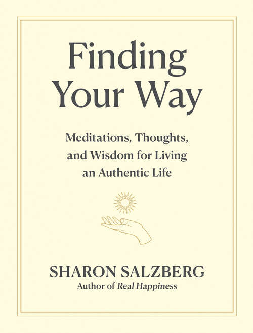 Book cover of Finding Your Way: Meditations, Thoughts, and Wisdom for Living an Authentic Life
