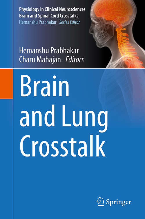 Book cover of Brain and Lung Crosstalk (1st ed. 2020) (Physiology in Clinical Neurosciences – Brain and Spinal Cord Crosstalks)
