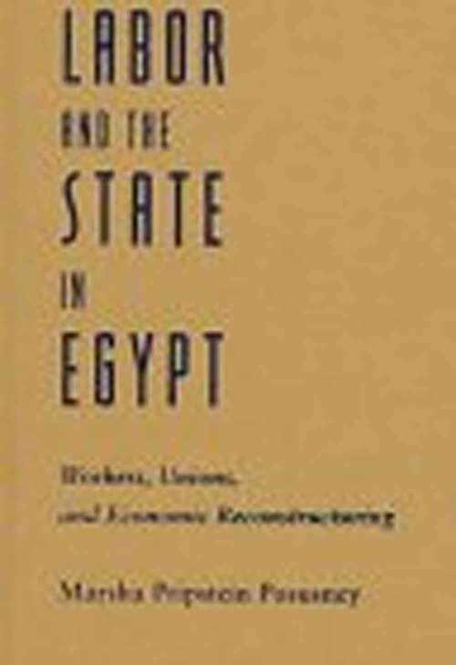 Book cover of Labor and the State in Egypt: Workers, Unions, and Economic Restructuring