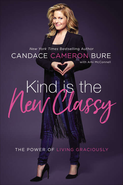 Book cover of Kind Is the New Classy: The Power of Living Graciously