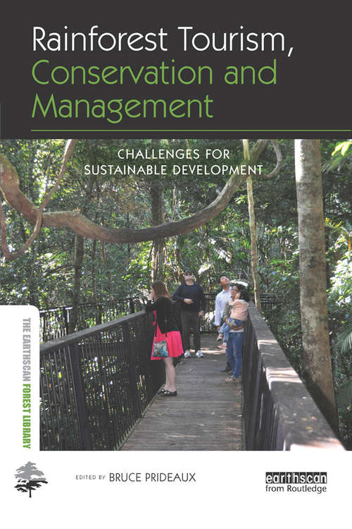 Rainforest Tourism, Conservation and Management: Challenges for Sustainable Development (The Earthscan Forest Library)