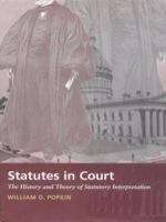 Book cover of Statutes in Court: The History and Theory of Statutory Interpretation