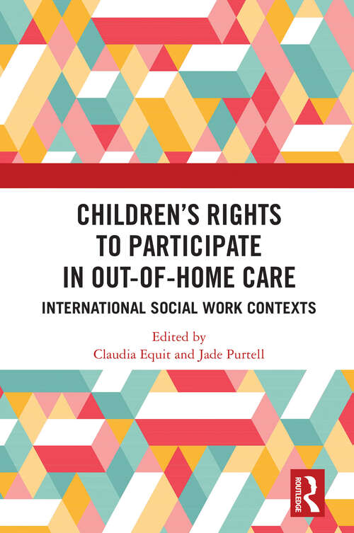 Book cover of Children's Rights to Participate in Out-of-Home Care: International Social Work Contexts