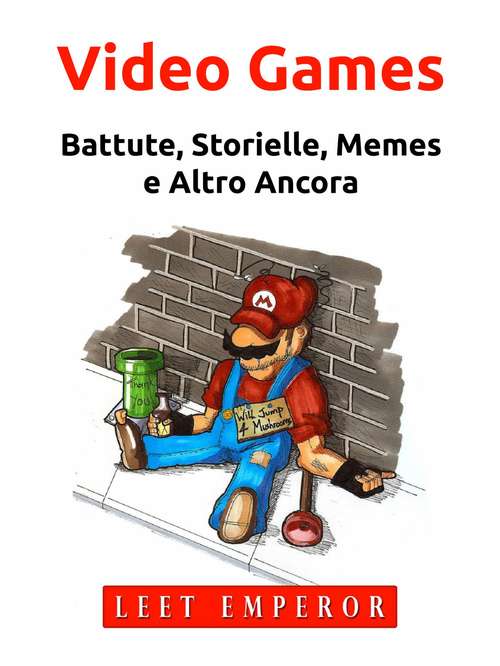 Book cover of Video Games: Battute, Storielle, Memes e Altro Ancora