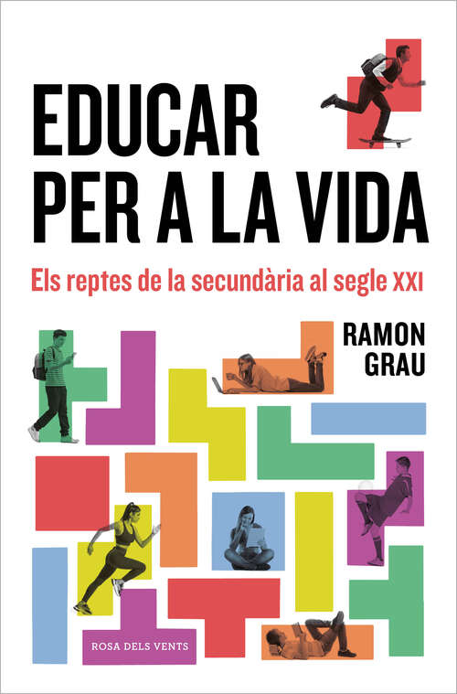 Book cover of Educar per a la vida: Els reptes de la secundària al segle XXI