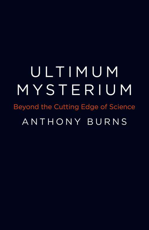 Book cover of Ultimum Mysterium: Beyond the Cutting Edge of Science