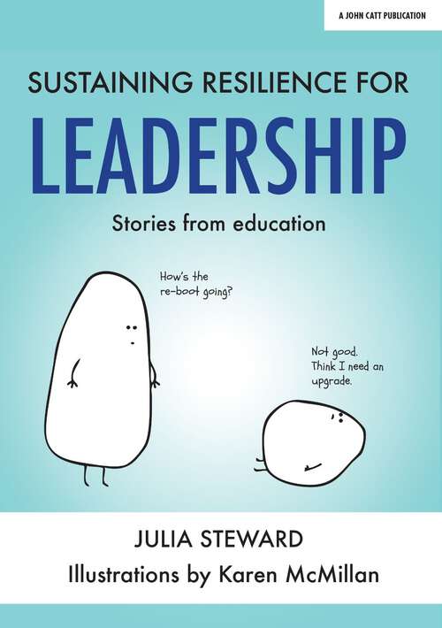 Book cover of Sustaining Resilience in Leadership: Stories from Education