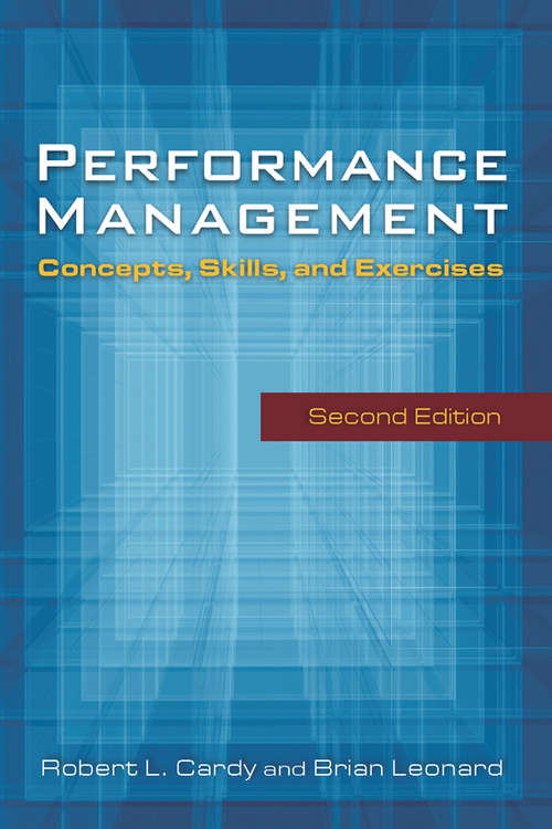 Performance Management: Concepts, Skills and Exercises (Human Resource Management Ser.)