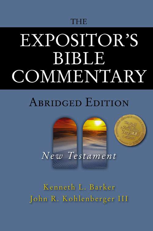 The Expositor's Bible Commentary - Abridged Edition: New Testament (The Expositor's Bible Commentary)