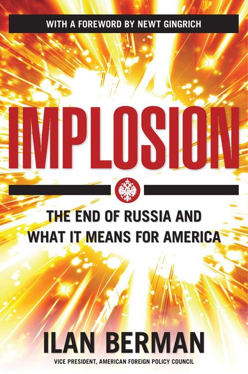 Book cover of Implosion: The End of Russia and What It Means for America