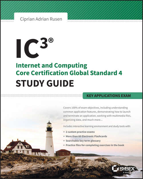 Book cover of IC3: Internet and Computing Core Certification Key Applications Global Standard 4 Study Guide