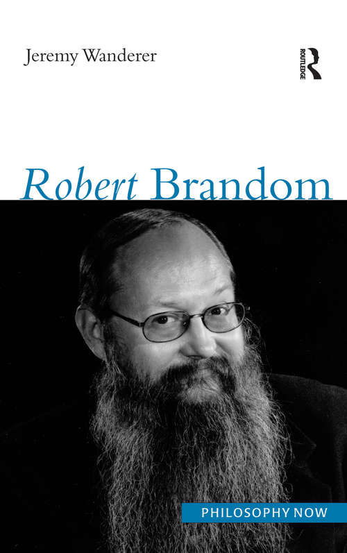 Book cover of Robert Brandom (Philosophy Now Ser. #12)