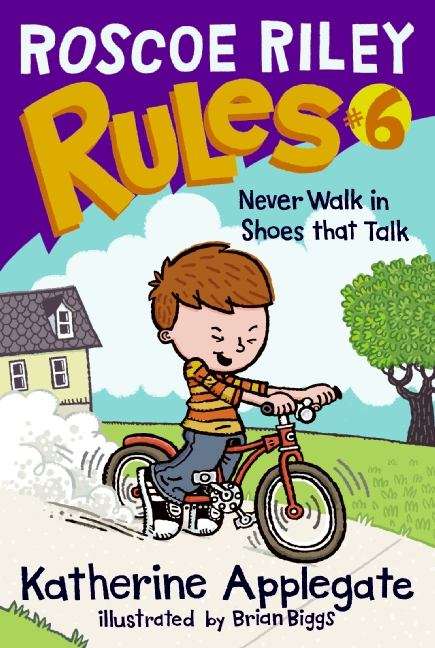Book cover of Never Walk in Shoes That Talk (Roscoe Riley Rules #6)