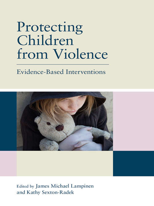 Book cover of Protecting Children from Violence: Evidence-Based Interventions