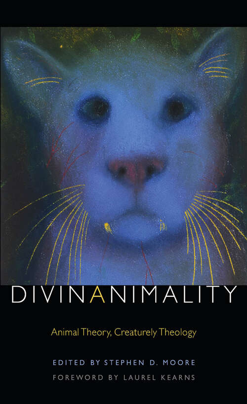 Book cover of Divinanimality: Animal Theory, Creaturely Theology (Transdisciplinary Theological Colloquia)