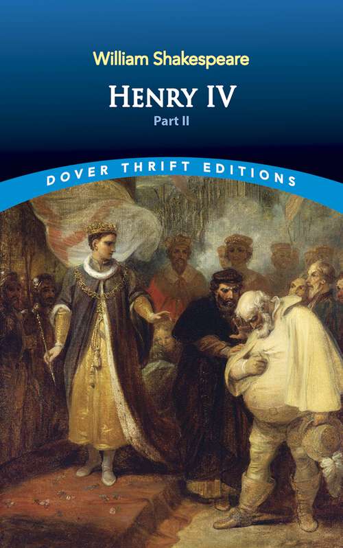 Book cover of Henry IV, Part II: Second Part (Dover Thrift Editions)