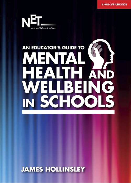 Book cover of An Educator's Guide to Mental Health and Wellbeing in Schools