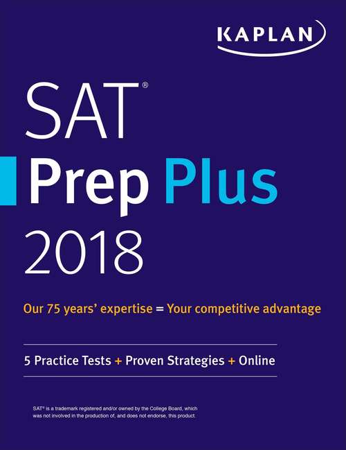 Book cover of SAT Prep Plus 2018: 5 Practice Tests + Proven Strategies + Online