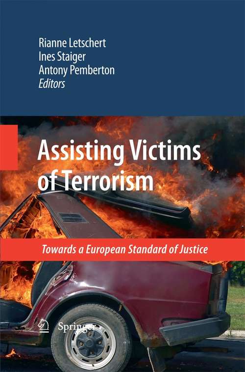 Assisting Victims of Terrorism: Towards a European Standard of Justice