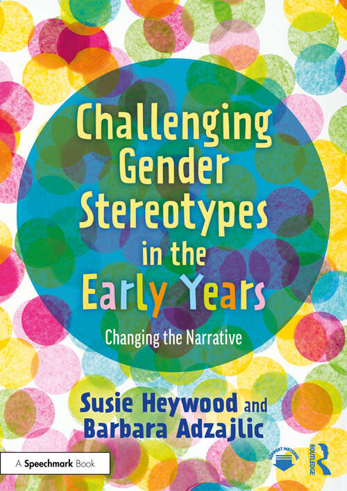 Book cover of Challenging Gender Stereotypes in the Early Years: Changing the Narrative