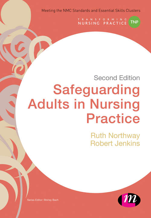 Safeguarding Adults in Nursing Practice (Transforming Nursing Practice)