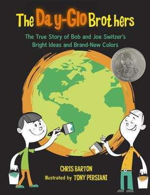 Book cover of The Day-Glo Brothers: The True Story of Bob and Joe Switzer's Bright Ideas and Brand-New Colors