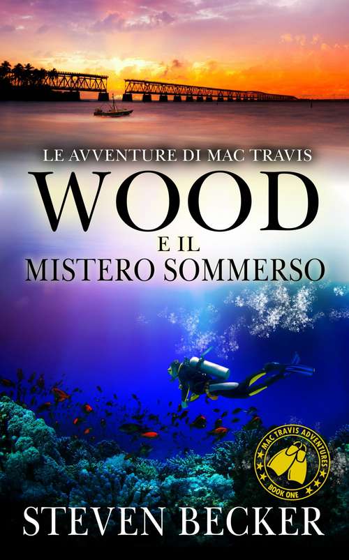 Book cover of Le avventure di Mac Travis - Wood e il mistero sommerso