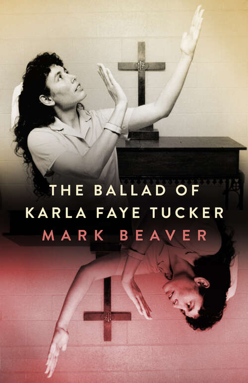 Book cover of The Ballad of Karla Faye Tucker (EPUB Single)