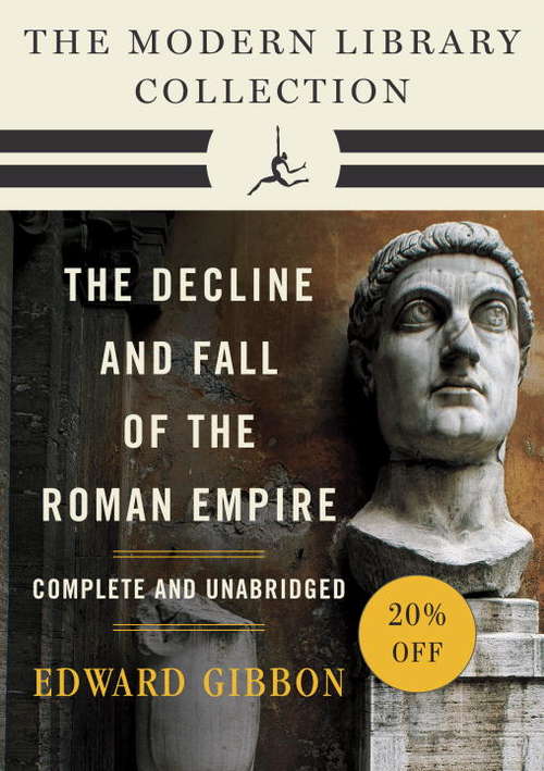 Book cover of Decline and Fall of the Roman Empire: The Modern Library Collection (Complete and Unabridged)