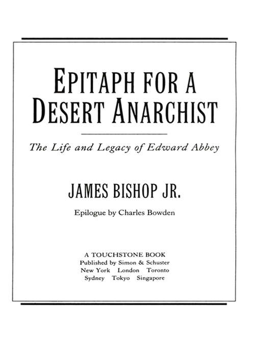 Book cover of Epitaph for a Desert Anarchist: The Life and Legacy of Edward Abbey