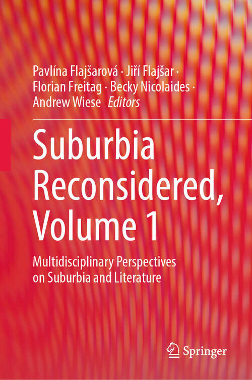 Book cover of Suburbia Reconsidered, Volume 1: Multidisciplinary Perspectives on Suburbia and Literature