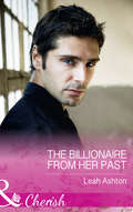The Billionaire from Her Past (Mills And Boon Cherish Ser.)