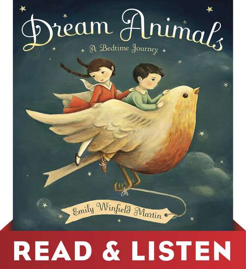 Book cover of Dream Animals: Read & Listen Edition