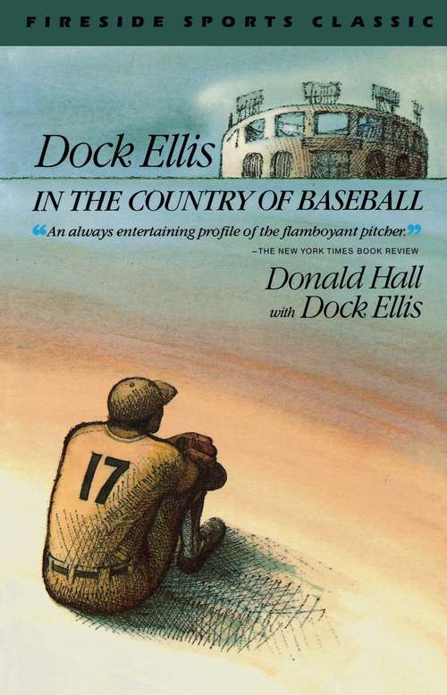 Book cover of Dock Ellis in the Country of Baseball