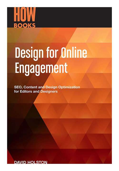 Book cover of Design for Online Engagement: SEO, Content and Design Optimization for Editors and Designers