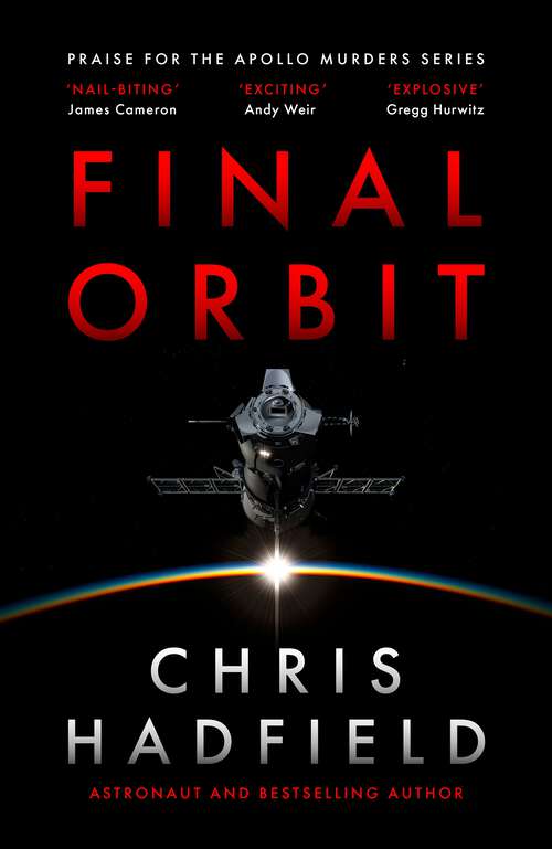 Book cover of Final Orbit: an action-packed space thriller from astronaut and bestselling author Chris Hadfield (The Apollo Murders Series)