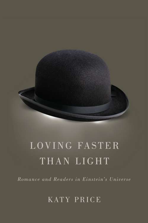 Book cover of Loving Faster than Light: Romance and Readers in Einstein's Universe