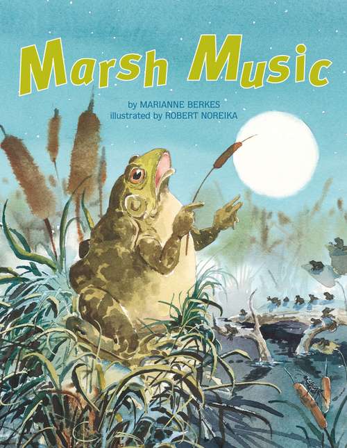 Book cover of Marsh Music (Millbrook Picture Books Ser.)