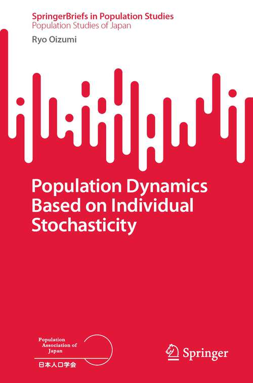 Book cover of Population Dynamics Based on Individual Stochasticity (1st ed. 2022) (SpringerBriefs in Population Studies)