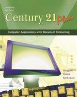 Book cover of Century 21 Plus: Computer Applications with Document Formatting