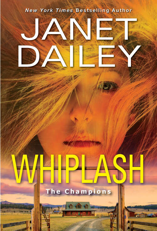 Book cover of Whiplash: An Exciting & Thrilling Novel of Western Romantic Suspense (The Champions #2)
