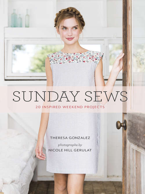 Book cover of Sunday Sews: 20 Inspired Weekend Projects