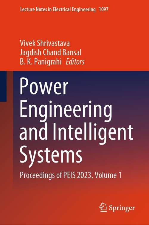 Book cover of Power Engineering and Intelligent Systems: Proceedings of PEIS 2023, Volume 1 (1st ed. 2024) (Lecture Notes in Electrical Engineering #1097)