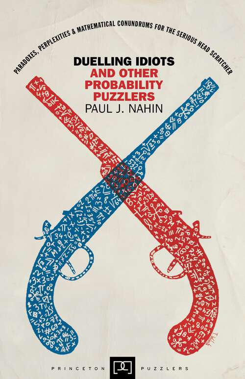Book cover of Duelling Idiots and Other Probability Puzzlers (Princeton Puzzlers)